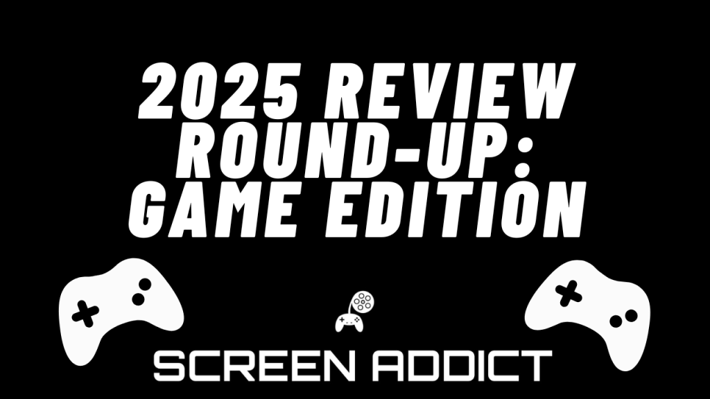 The 2025 Review Round-up – Game&nbsp;Edition