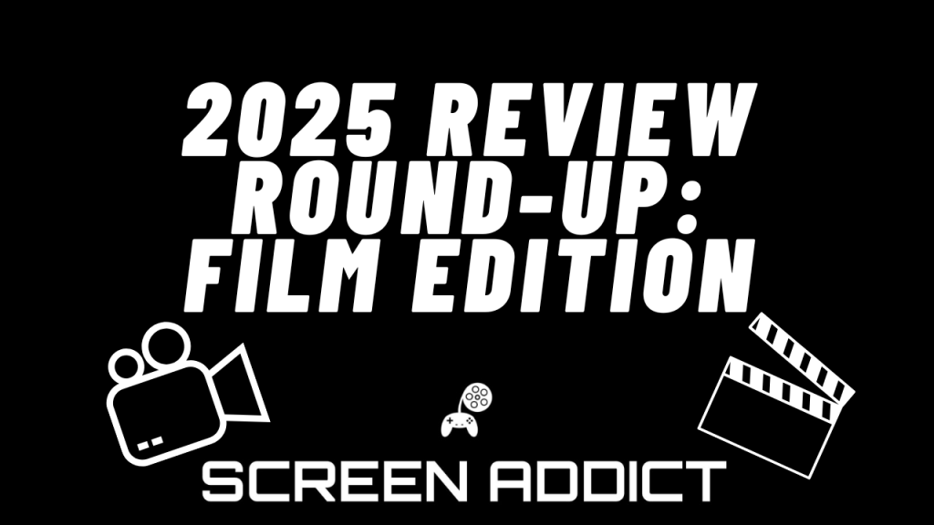 The 2025 Review Round-up – Film Edition